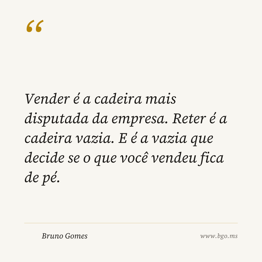 Vender é a cadeira mais disputada da empresa. Reter é a cadeira vazia. E é a vazia que decide se o que você vendeu fica de pé.